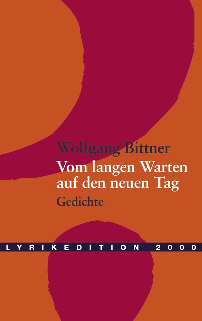 Vom langen Warten auf den neuen Tag von Bittner, Wolfgang Book