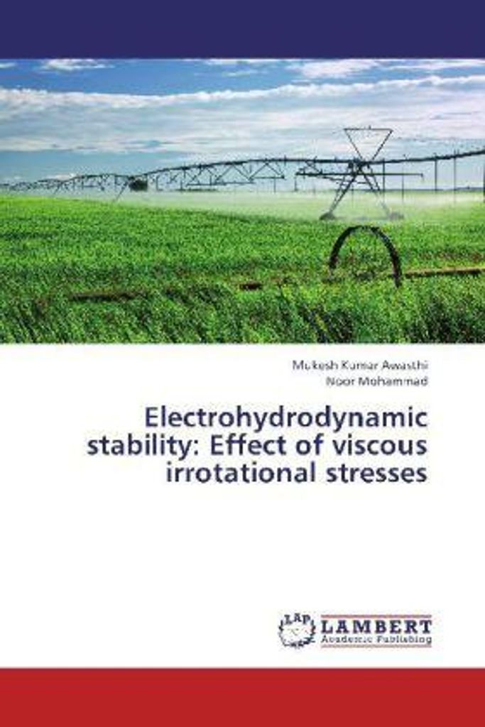 Awasthi, M: Electrohydrodynamic stability: Effect of viscous