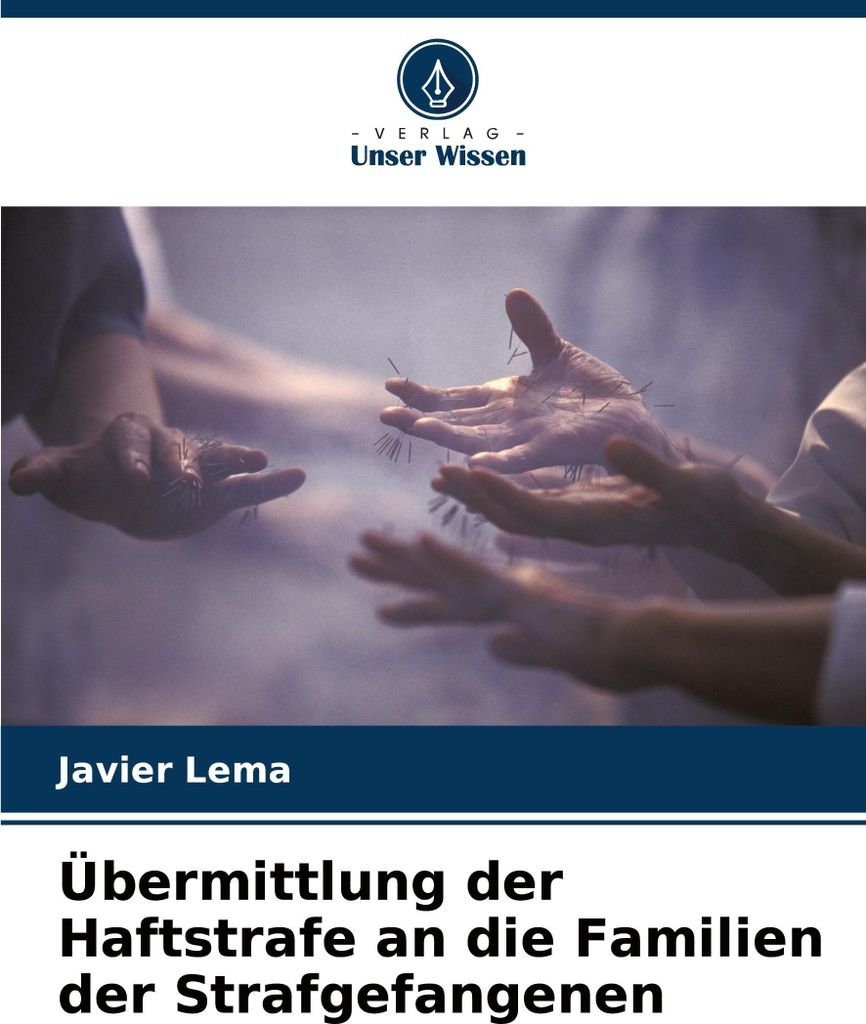 Übermittlung der Haftstrafe an die Familien der Strafgefangenen