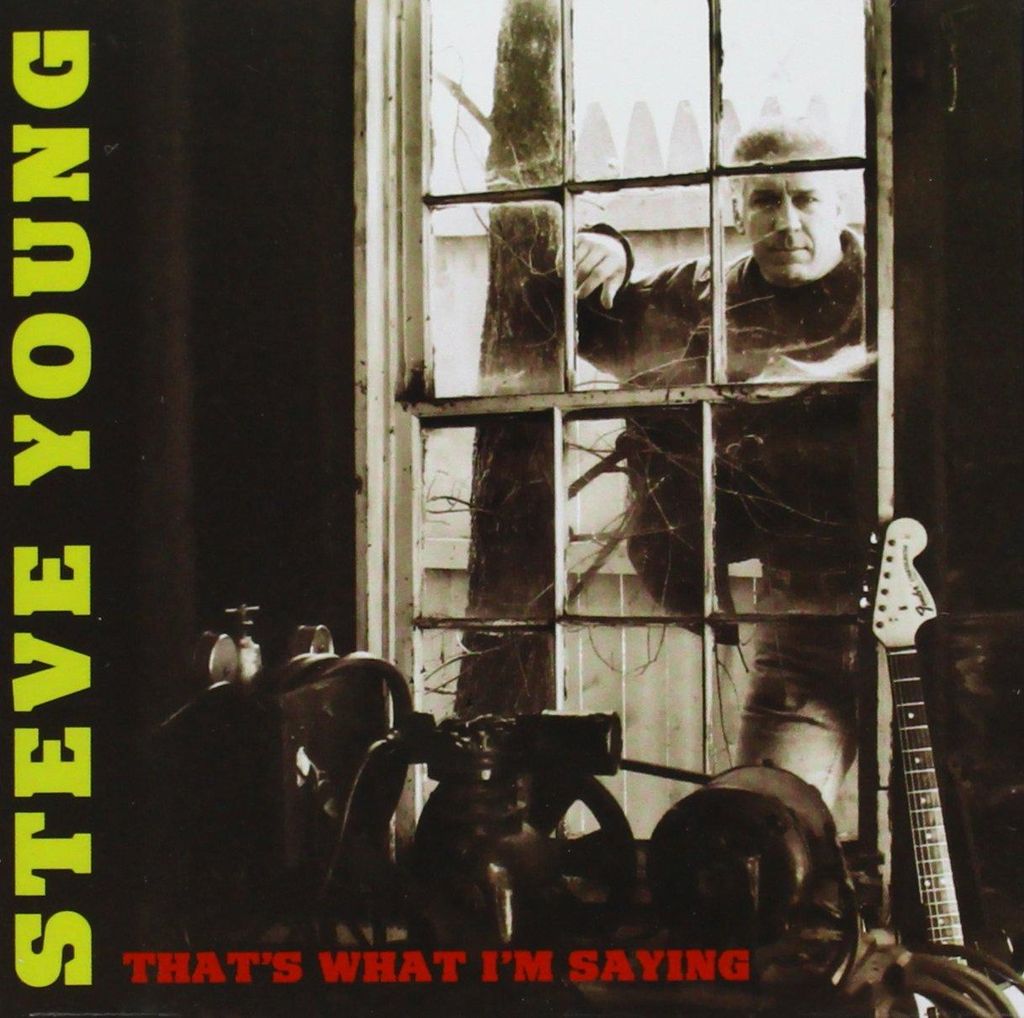Steve Young - That's What I'm Saying