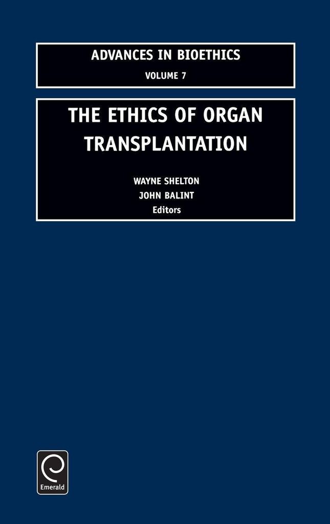 The Ethics of Organ Transplantation, 7