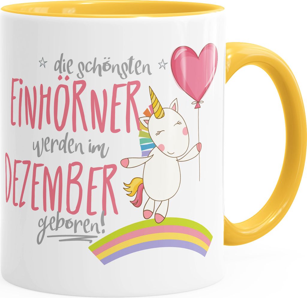 Geburtstags-Tasse die schönsten Einhörner werden im Dezember geboren MoonWorks Geschenk-Tasse gelb unisize