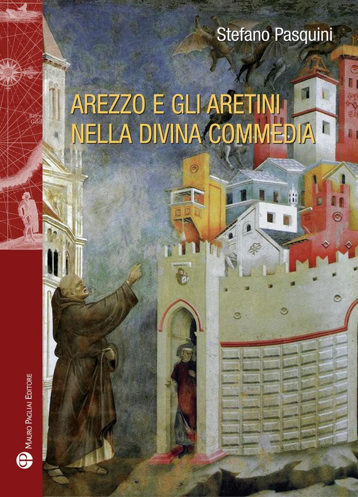 Pasquini, S: Arezzo e gli aretini nella Divina Commedia