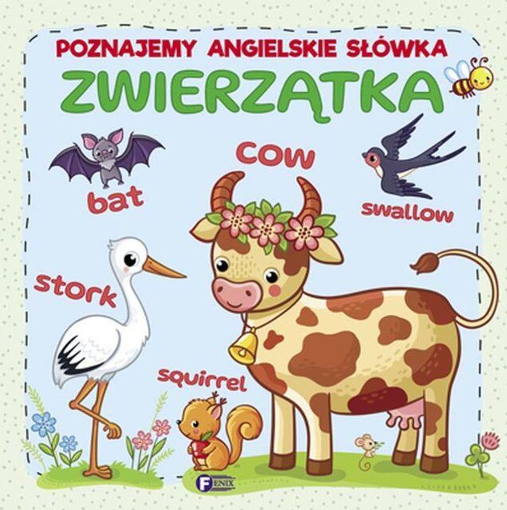 Poznajemy angielskie słówka Zwierzątka - Opracowanie Zbiorowe (Kinderbuch auf Englisch)