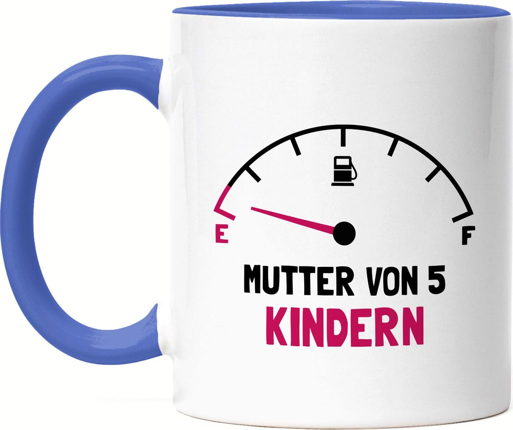 Mutter von 5 Kindern Tasse Blau Lustig Energielos Tank ist Leer Spruch Geschenk Fünffache Mutter