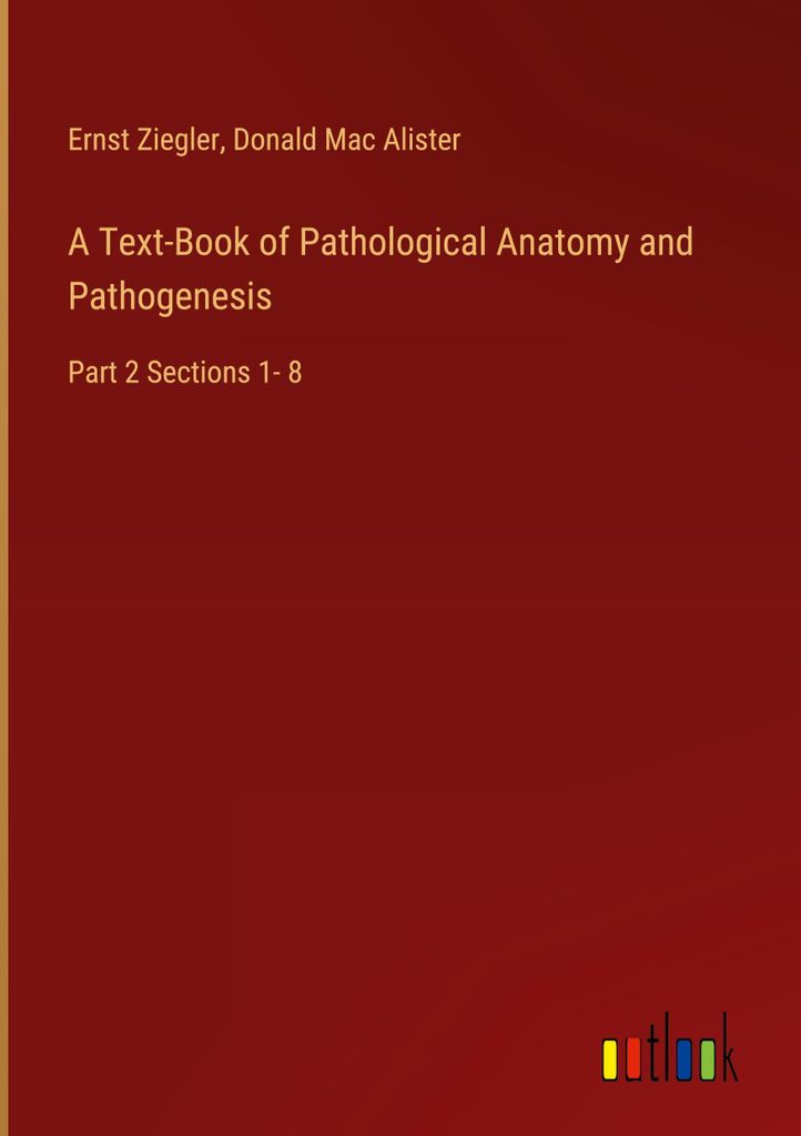 A Text-Book of Pathological Anatomy and Pathogenesis