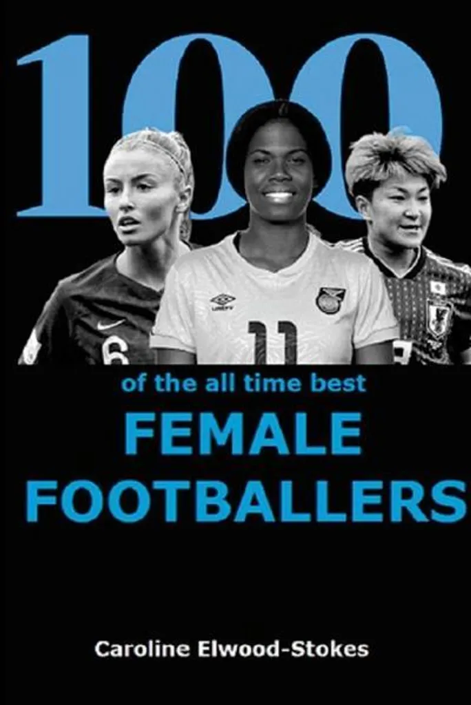 Guide des joueuses de foot : 100 profils pour les fans de football