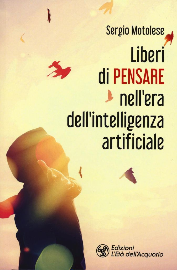 Motolese, S: Liberi di pensare nell'era dell'intelligenza ar
