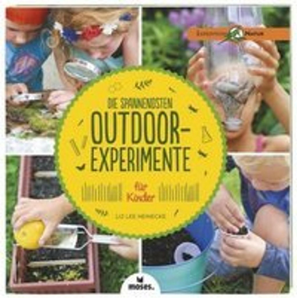 Die spannendsten Outdoor-Experimente für Kinder