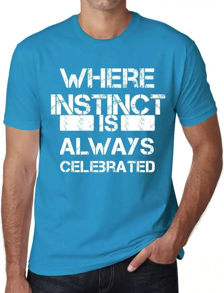 Herren Grafik T-Shirt Wo der Instinkt immer gefeiert wird – Where Instinct Is Always Celebrated – Öko-Verantwortlich Vintage Jahrgang Kurzarm ...
