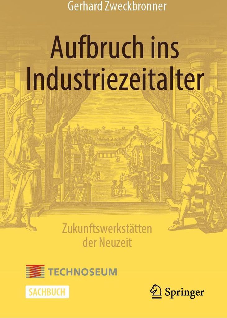 ISBN Aufbruch ins Industriezeitalter – Zukunftswerkstätten der Neuzeit, Englisch, Hardcover, 272 Seiten