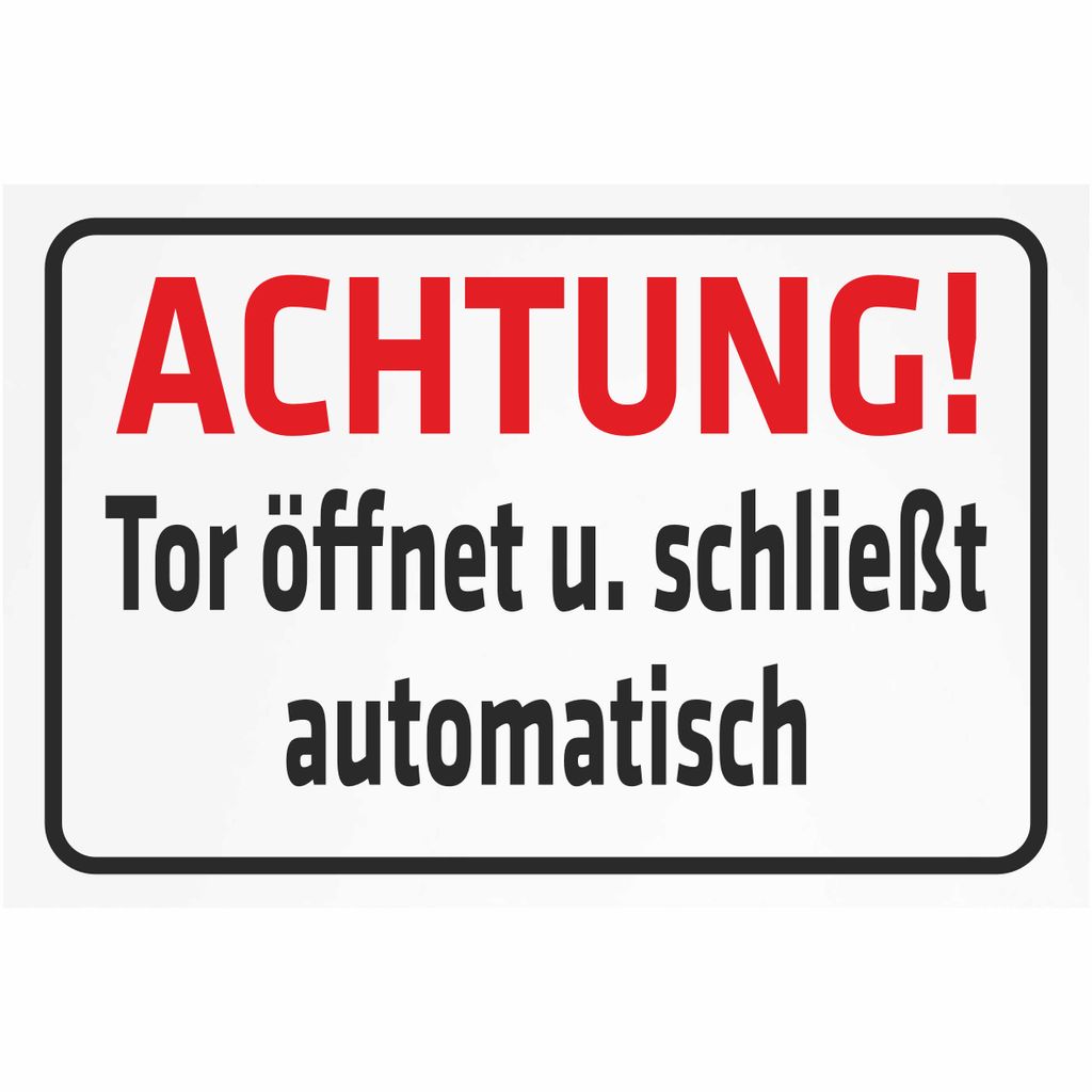 INDIGOS UG - Aluverbundplatte Schilder 3mm - Sicherheit - Achtung! Tor öffnet und schließt automatisch - 600x400 mm