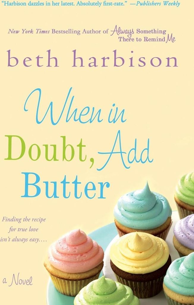 When in Doubt, Add Butter.by Harbison New