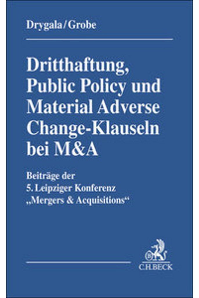 Dritthaftung, Public Policy und Material Adverse Change-Klauseln bei M&A