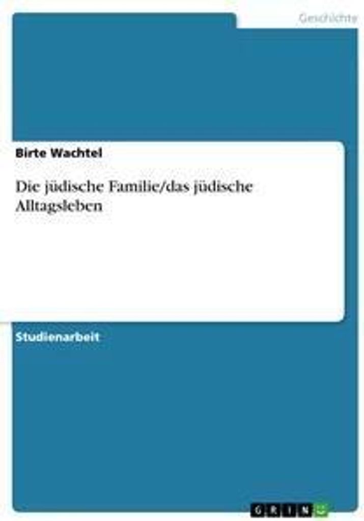 Die jüdische Familie/das jüdische Alltagsleben
