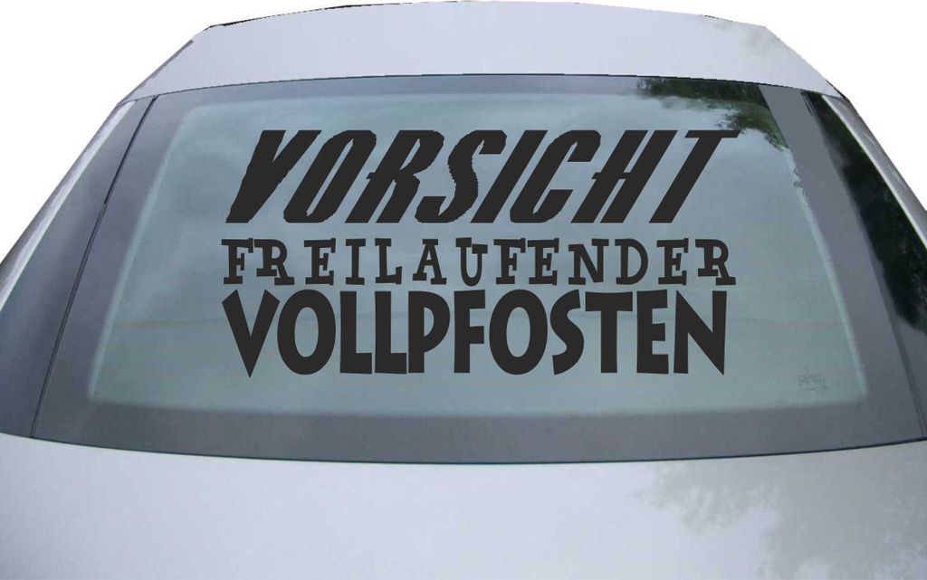 Indigos UG - Aufkleber Heckscheibe & Motorklappe DE2160 - schwarz - 600x285 mm - Vorsicht freilaufender Vollpfosten - Auto Scheiben Fenster Heckkla...