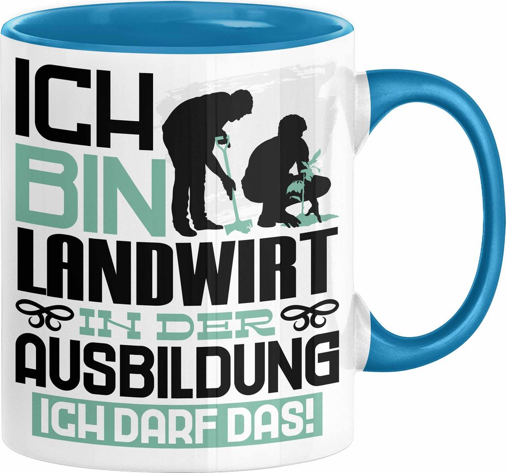 Landwirt Ausbildung Tasse Geschenk Ich Bin Landwirt In Der Ausbildung Ich Darf Das Geschenkidee Spruch (Blau)