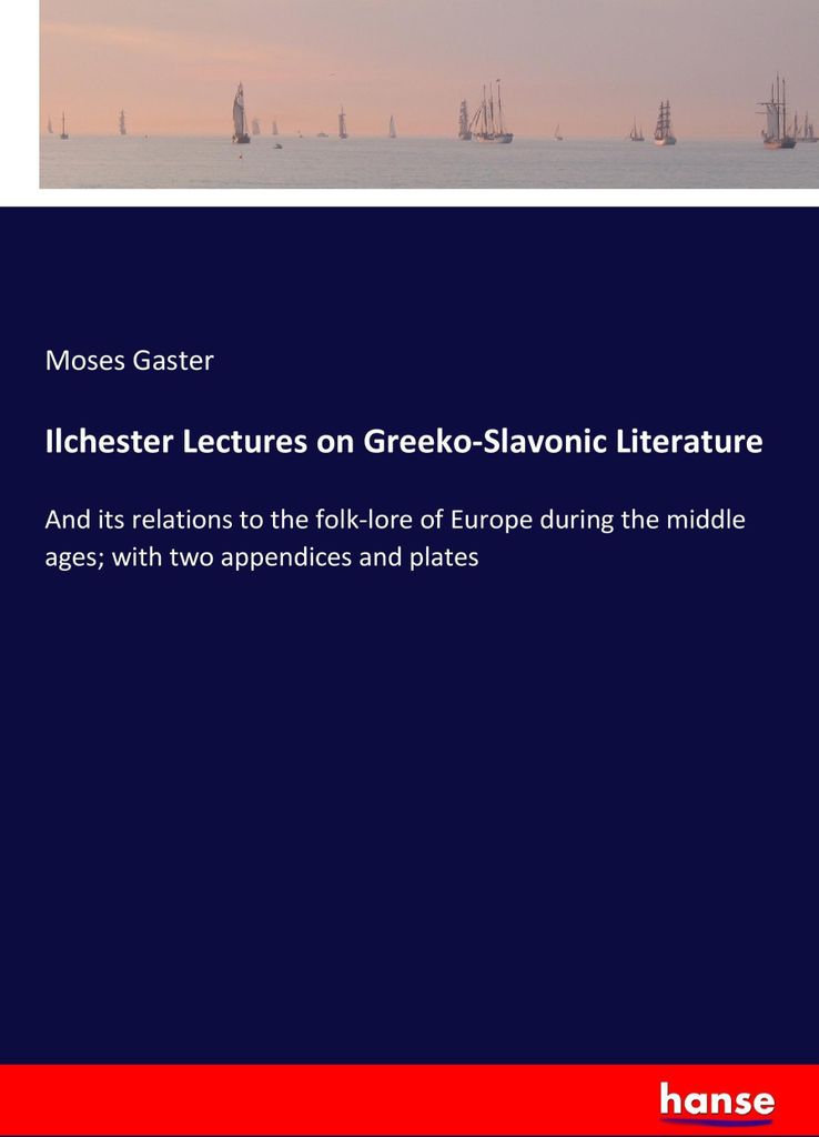 Ilchester Lectures on Greeko-Slavonic Literature