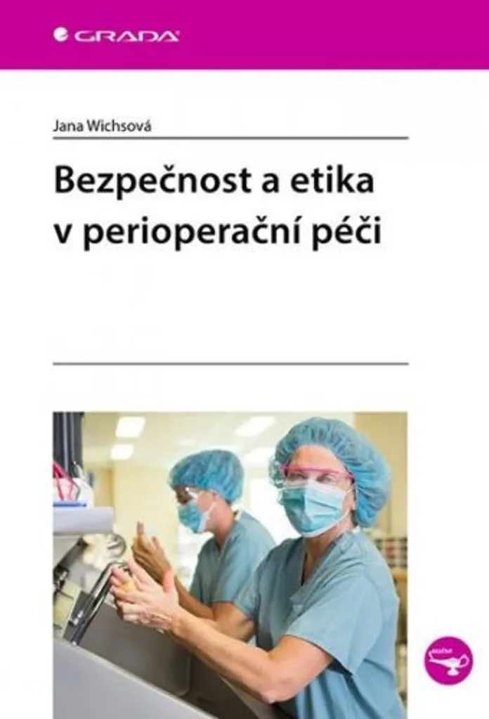 Livre Sécurité et éthique en soins périopératoires par Jana Wichsová