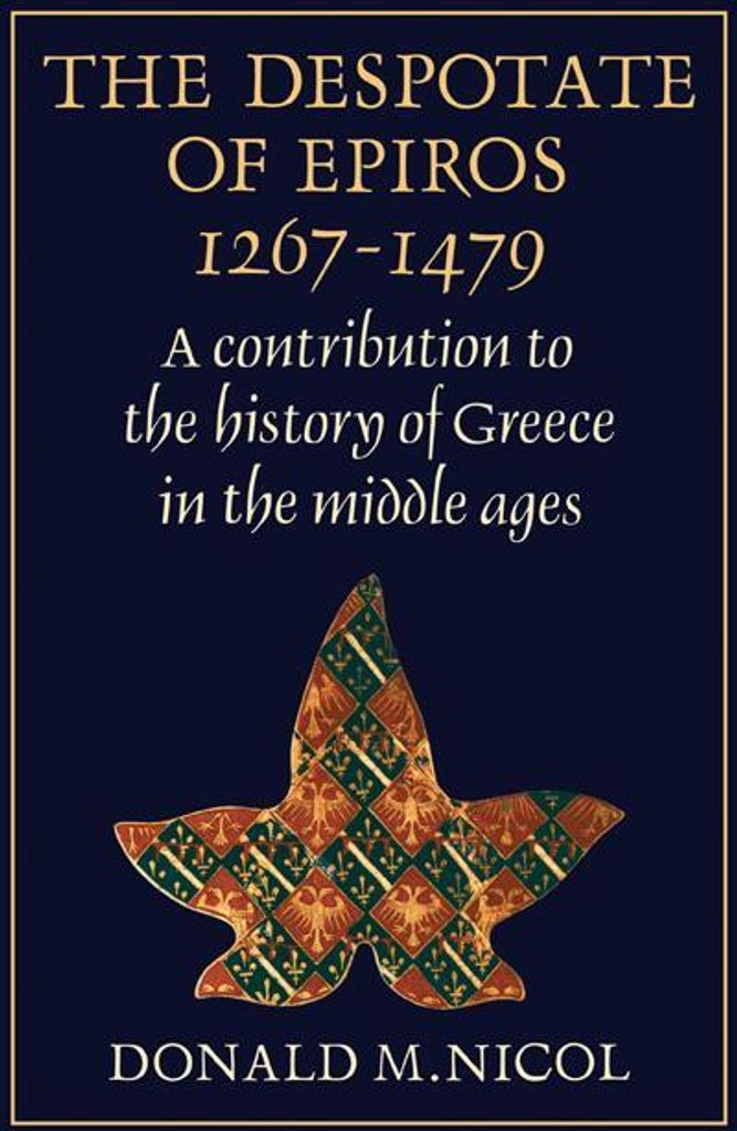The Despotate of Epiros 1267 1479