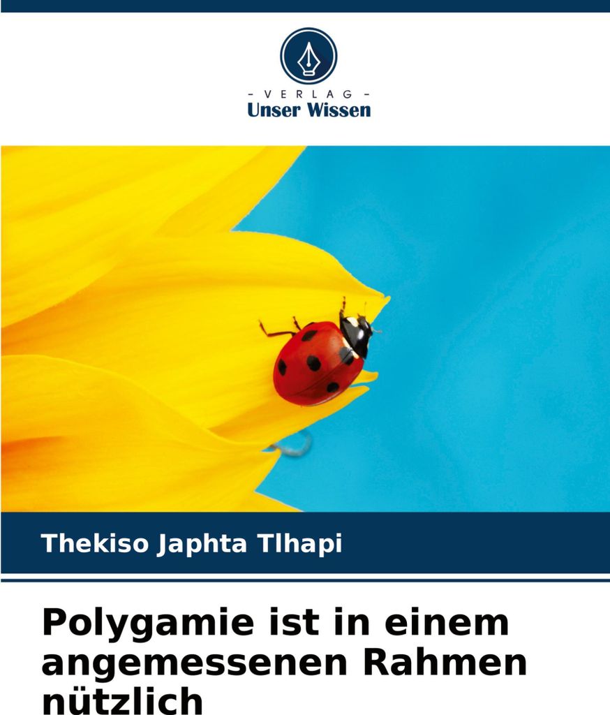 Polygamie ist in einem angemessenen Rahmen nützlich