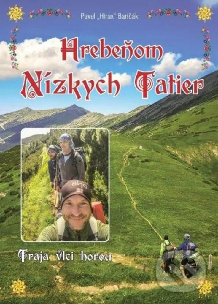 Récit Authentique des Tatras : Traja vlci horou par Pavel Baričák