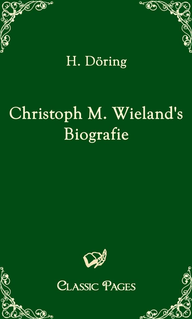 Christoph M. Wieland's Biografie