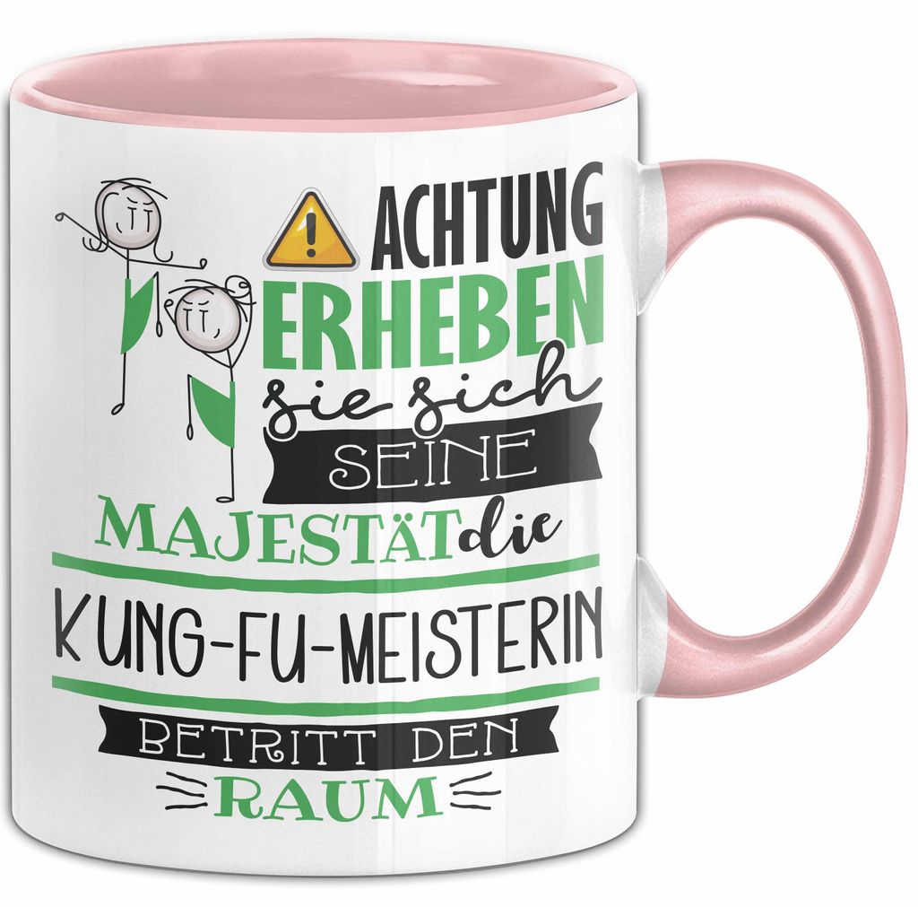 Kung-Fu-Meisterin Tasse Geschenk Lustiger Spruch Bitte Erheben Sie Sich Seine Majestät Die Kung-Fu-Meisterin Betritt Den Raum (Rosa)