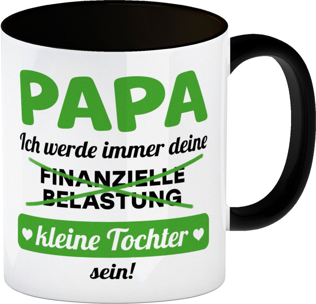 Papa, ich werde immer deine finanzielle Belastung sein Kaffeebecher in schwarz