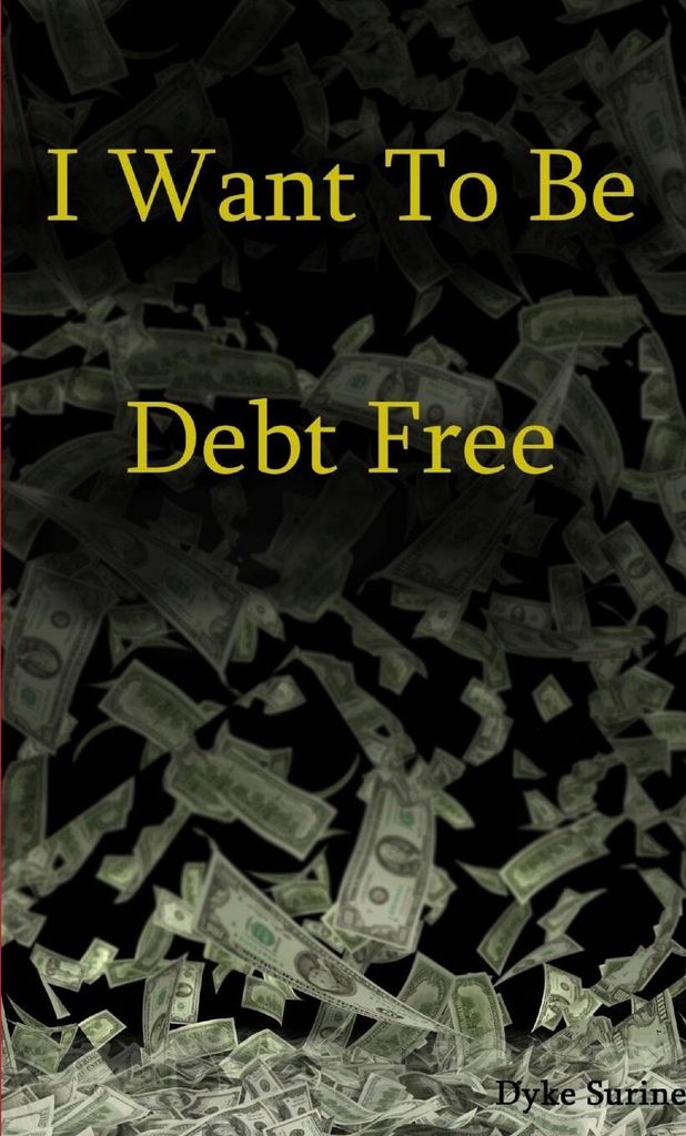 I Want To Be Debt Free