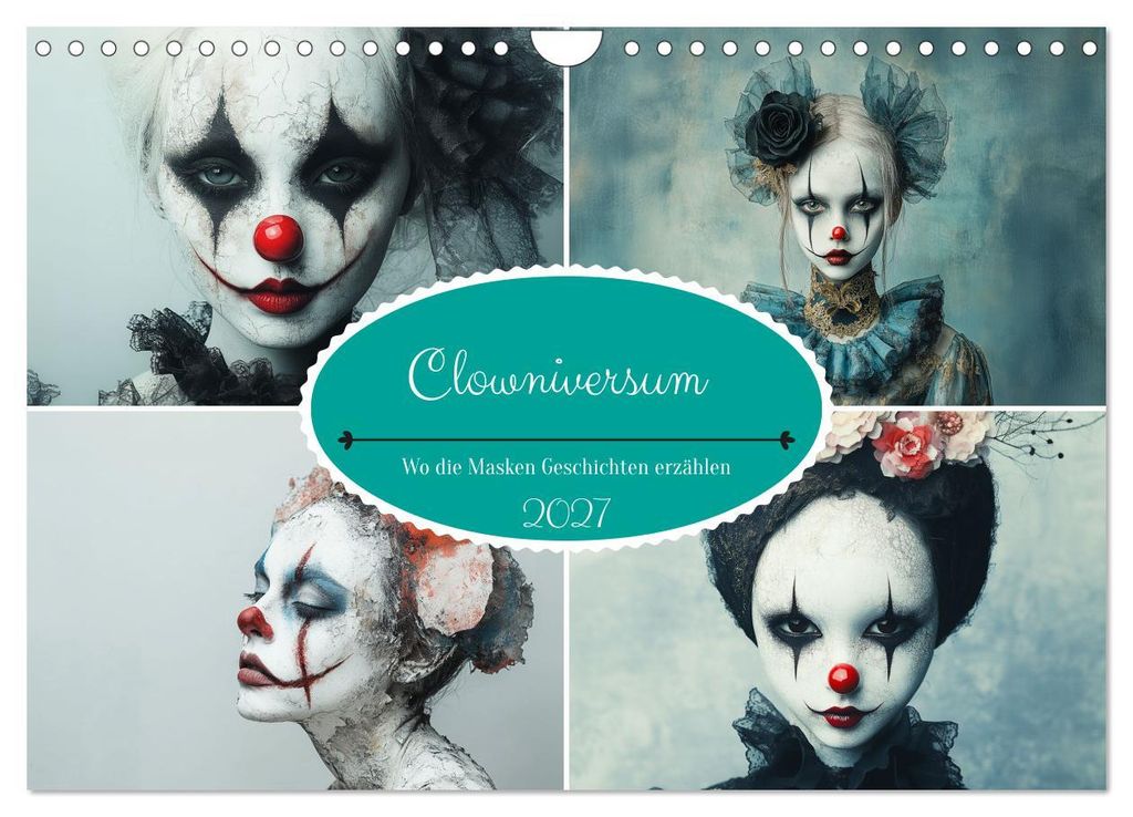 Clowniversum - Wo die Masken Geschichten erzählen (Wandkalender 2027 DIN A4 quer), CALVENDO Monatskalender