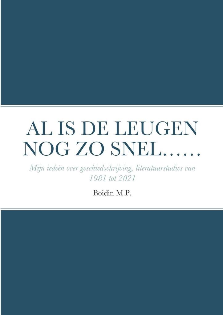 Al Is De Leugen Nog Zo Snel......