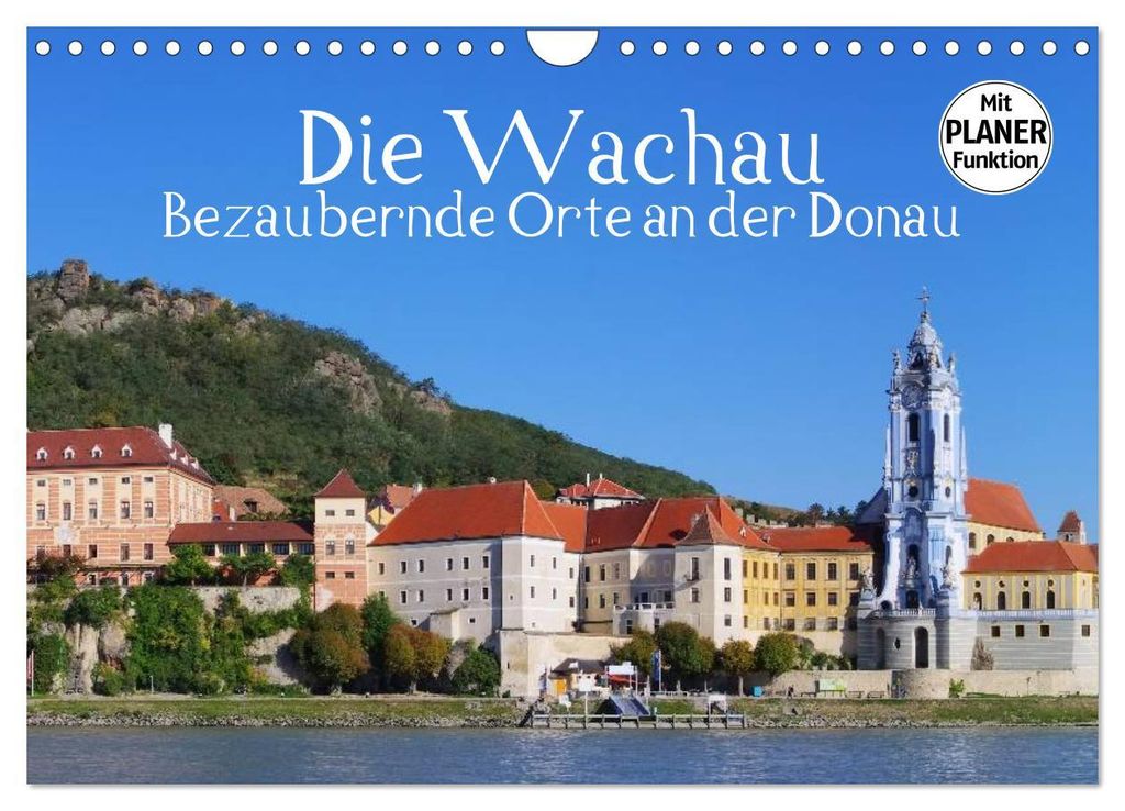 Die Wachau - Bezaubernde Orte an der Donau (Wandkalender 2027 DIN A4 quer), CALVENDO Monatskalender