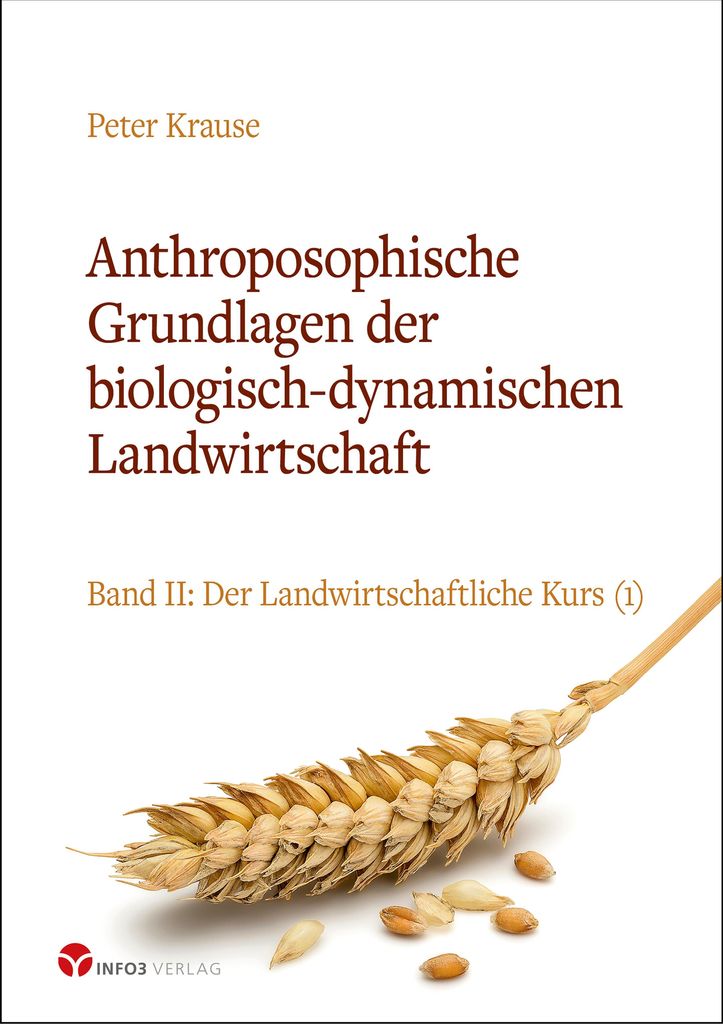 Anthroposophische Grundlagen der biologisch-dynamischen Landwirtschaft