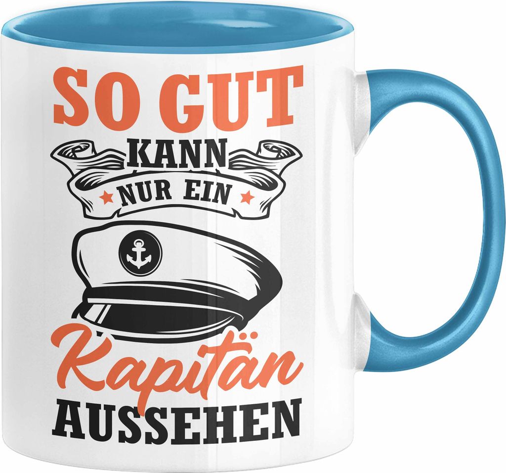 Segler Tasse Geschenk Kapitän Segelboot Anker Matrose Seemann Geschenkidee Navigation Kompass So Gut Kann Nur Ein Kapitän Aussehen (Blau)