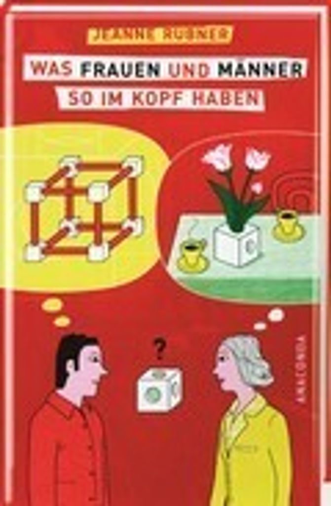 Was Frauen und Männer so im Kopf haben. Eine Reise durch das menschliche Gehirn