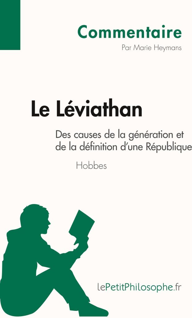 Le Léviathan de Hobbes - Des causes de la génération et de la définition d'une République (Commentaire)