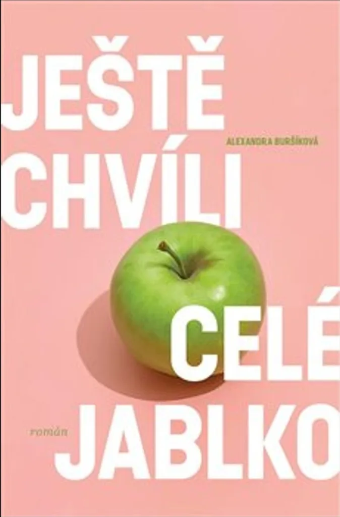 Livre Ještě chvíli celé jablko : Roman de Littérature Contemporaine