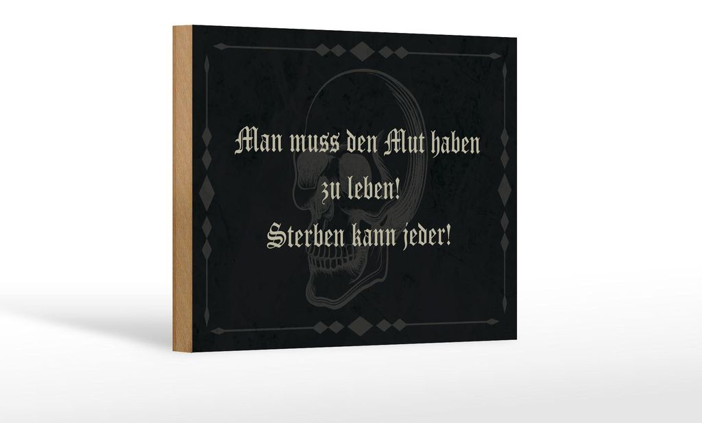 Holzschild Spruch 18x12cm man muss den Mut haben zu leben