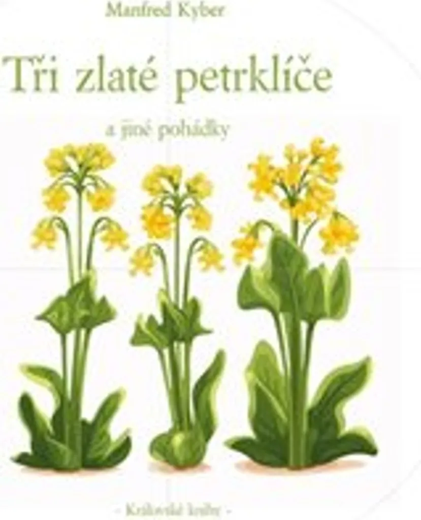 Retrouvez la Sérénité avec Tři zlaté petrklíče de Manfred Kyber - Livre