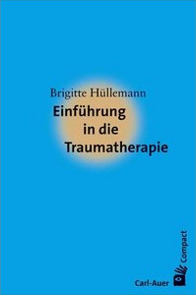Einführung in die Traumatherapie