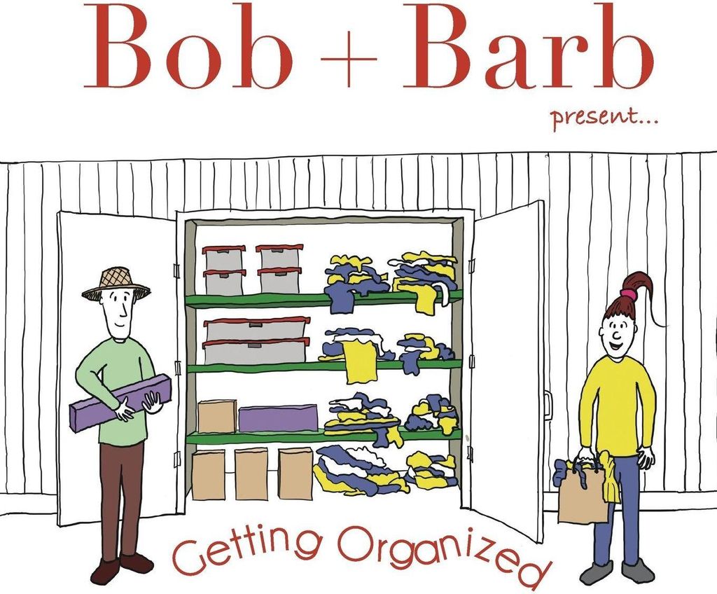Bob + Barb Present... Getting Organized