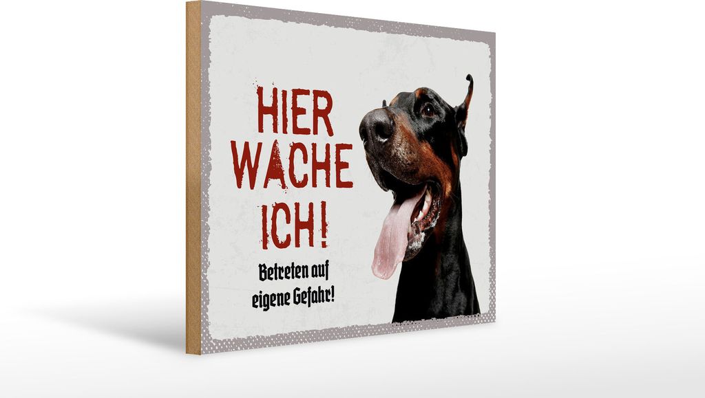 Holzschild Hinweis Dobermann hier wache ich eigene Gefahr, 40 x 30 cm, Holzschilder Tiere Achtung