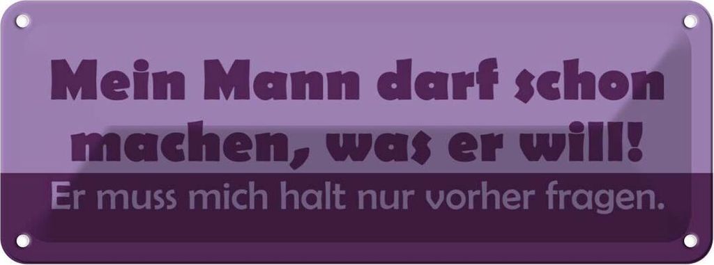 vianmo Blechschild 10x27 cm Mein Mann darf machen, was er will! Spruch Zitat