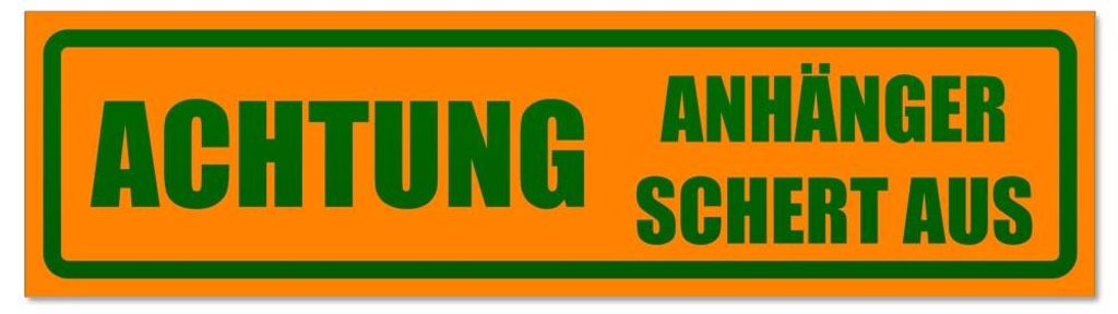 Kiwistar - Autoaufkleber - Orange - Grün - 30 x 8 cm - Achtung! Anhänger schert aus invertiert - Hinweis Aufkleber Sticker für Auto, Kfz, Fahrra...