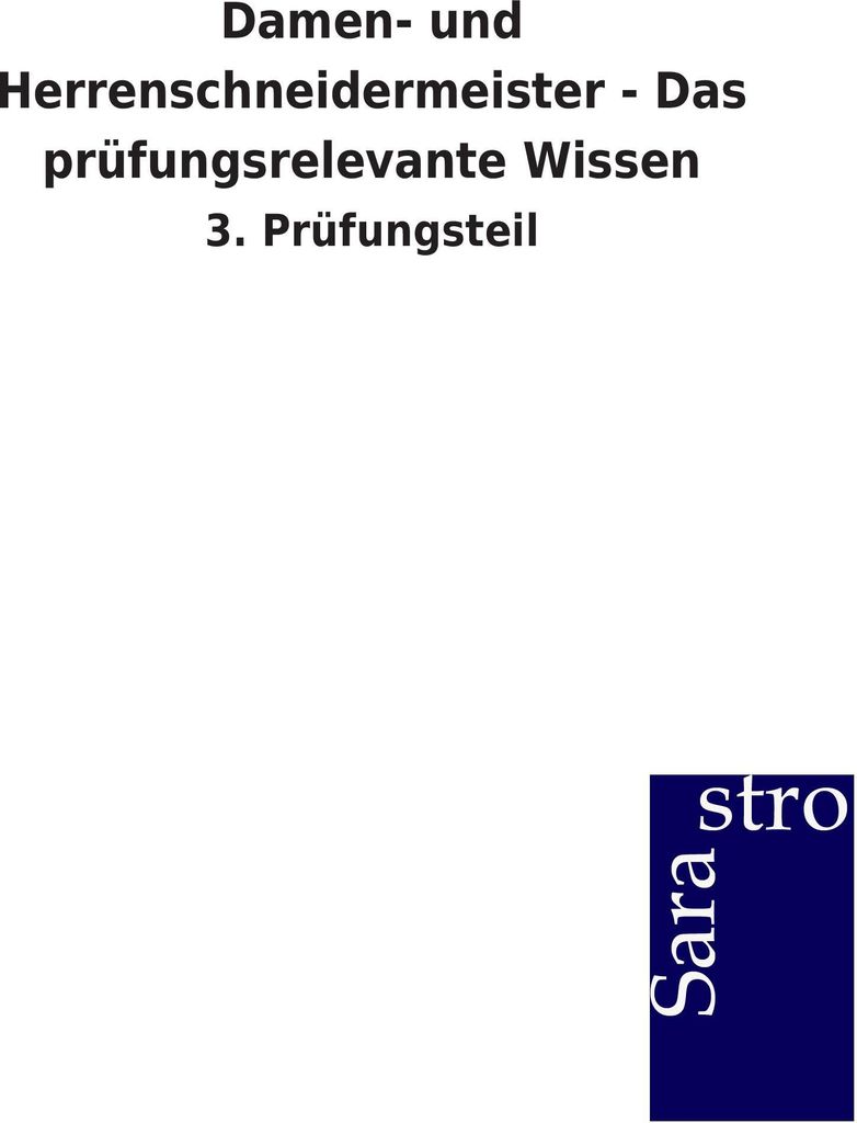 Damen- und Herrenschneidermeister - Das prüfungsrelevante Wissen