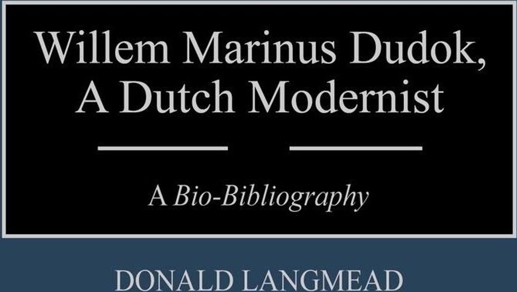Willem Marinus Dudok, a Dutch Modernist