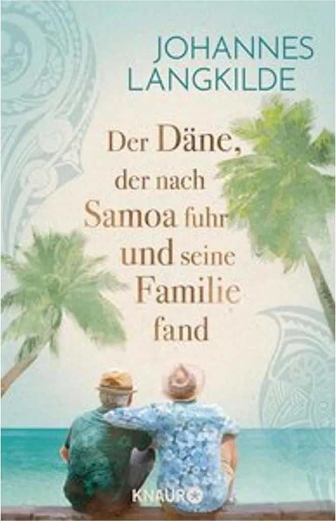 Comprendre ses racines : Der Däne der nach Samoa fuhr, quête de soi
