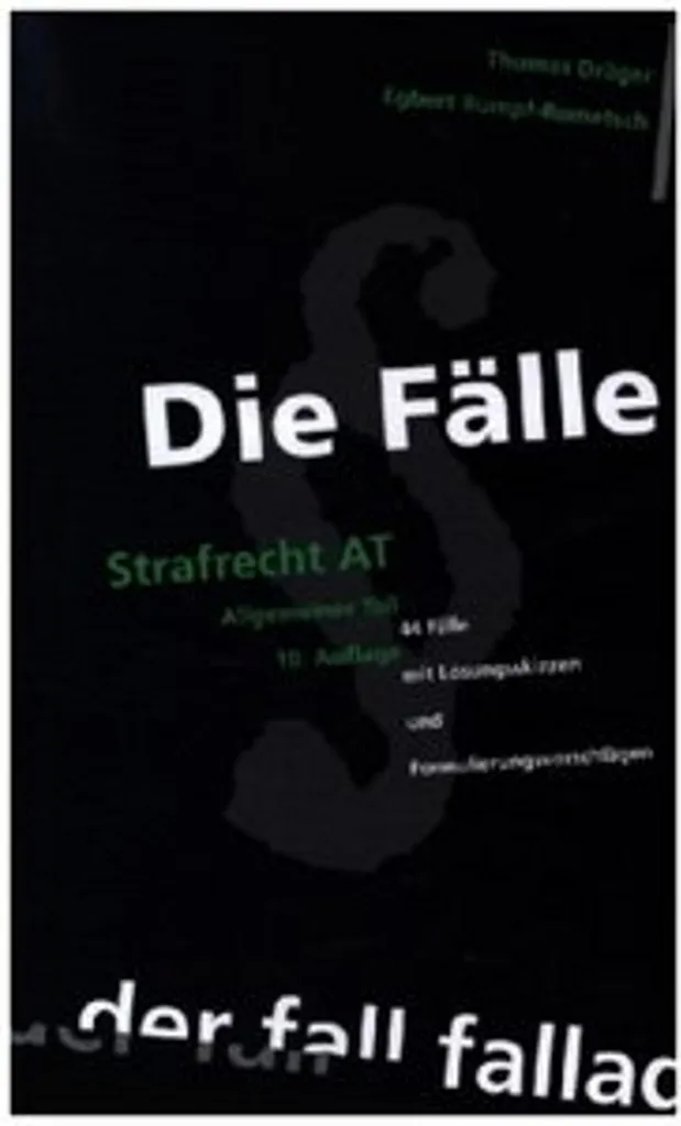 Die Fälle. Strafrecht AT Livre de cas de droit pénal allemand