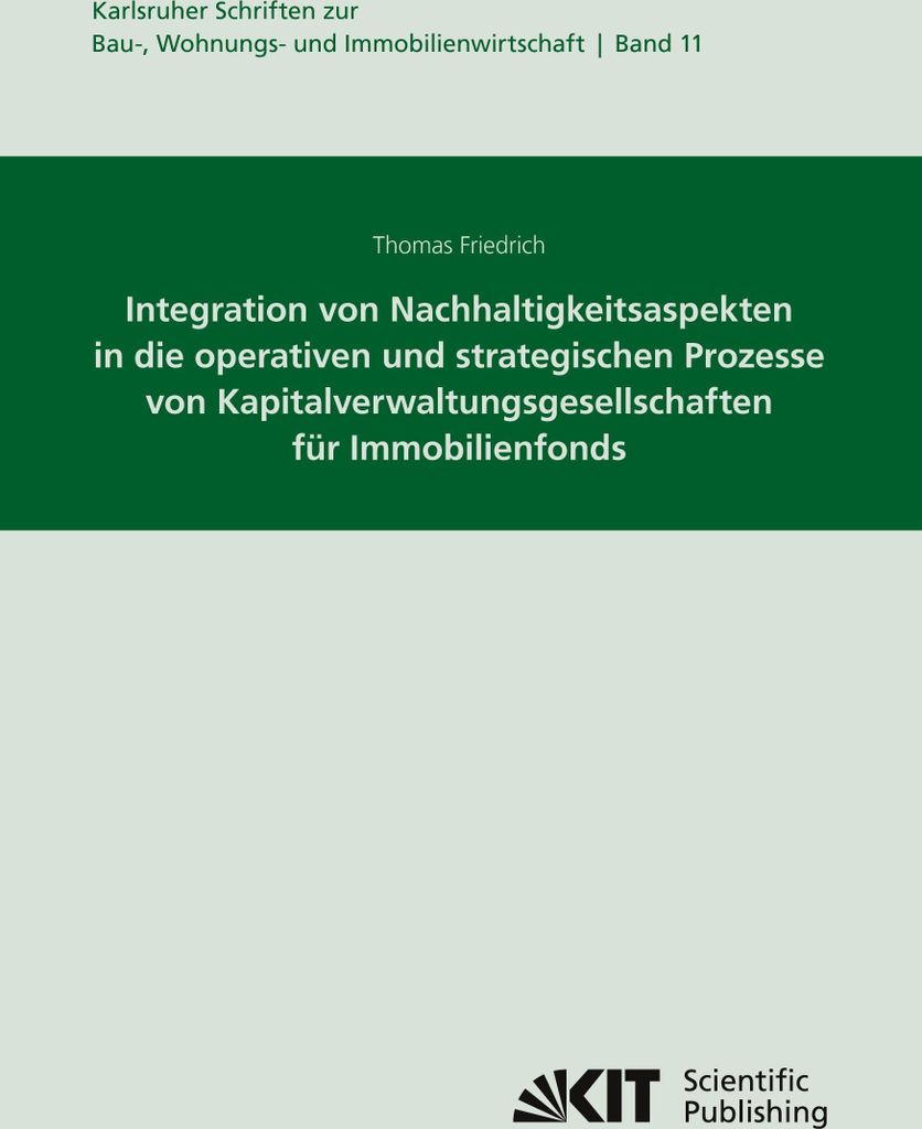Integration von Nachhaltigkeitsaspekten in die operativen und strategischen Prozesse von Kapitalverwaltungsgesellschaften für Immobilienfonds
